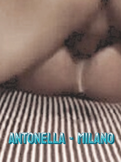 ANTONELLA - INSOSPETTABILE PORCELLONA